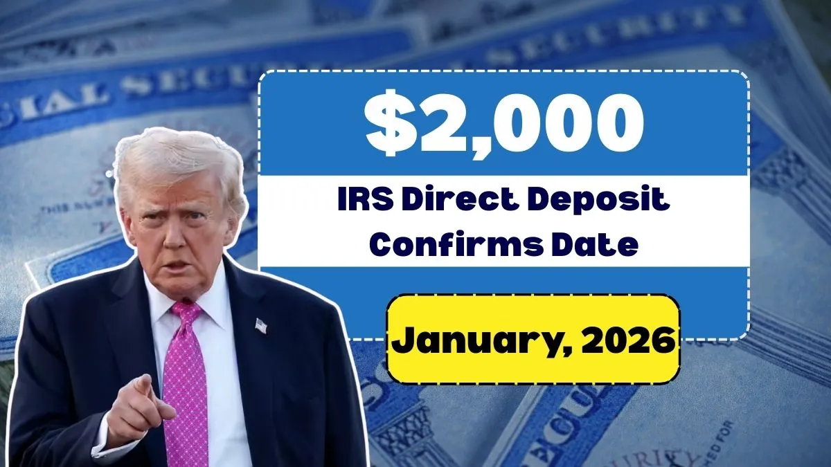 IRS Confirms $2,000 Direct Deposit for January 2026: Check Payment Dates & Eligibility